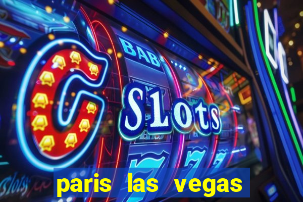 paris las vegas resort casino