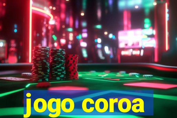 jogo coroa