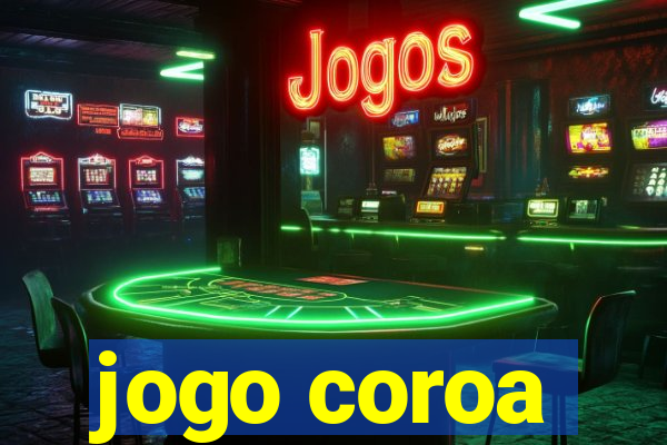 jogo coroa