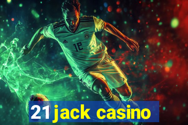 21 jack casino