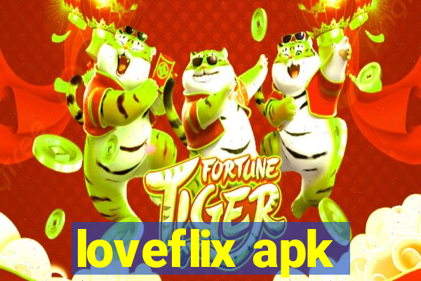 loveflix apk