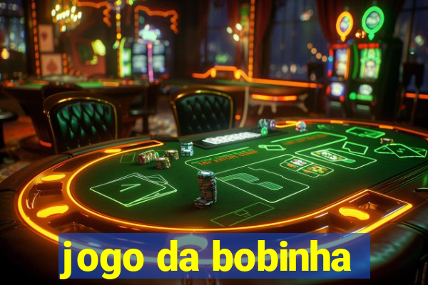 jogo da bobinha