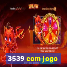 3539 com jogo