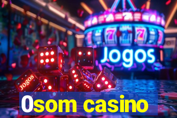 0som casino