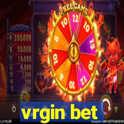 vrgin bet