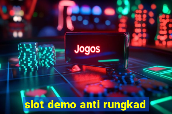 slot demo anti rungkad