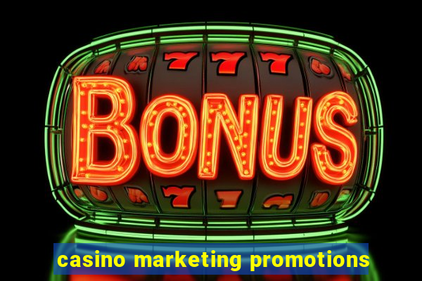 casino marketing promotions