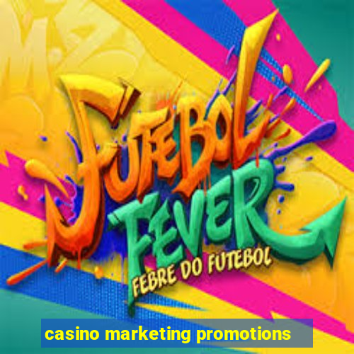 casino marketing promotions