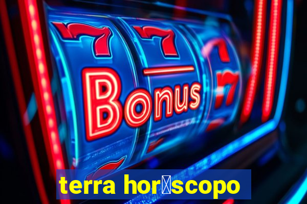 terra hor贸scopo