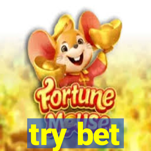 try bet