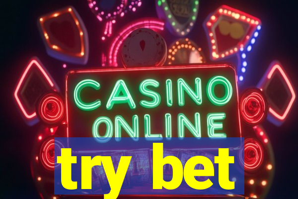 try bet