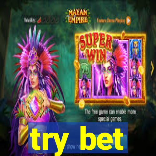 try bet