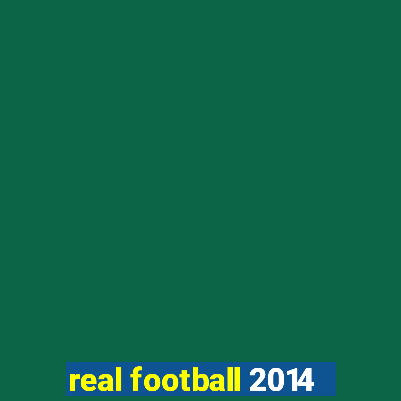 real football 2014