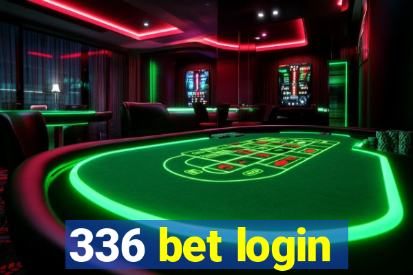 336 bet login