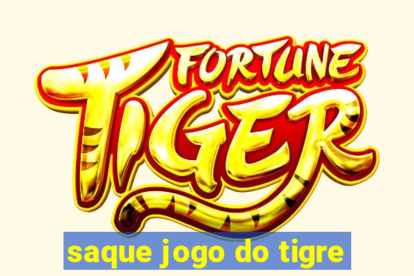 saque jogo do tigre