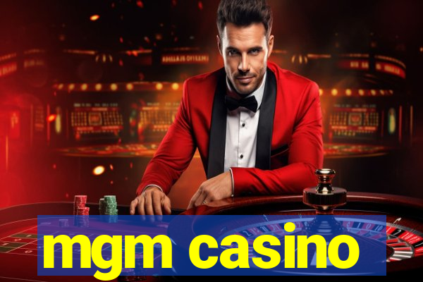 mgm casino