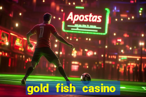 gold fish casino slot games