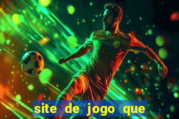 site de jogo que ganha dinheiro