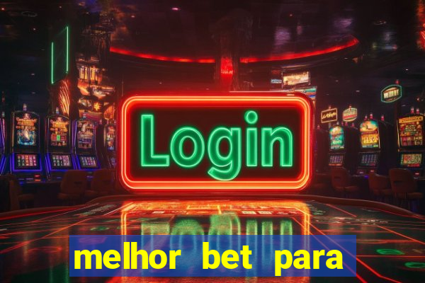 melhor bet para jogar fortune tiger