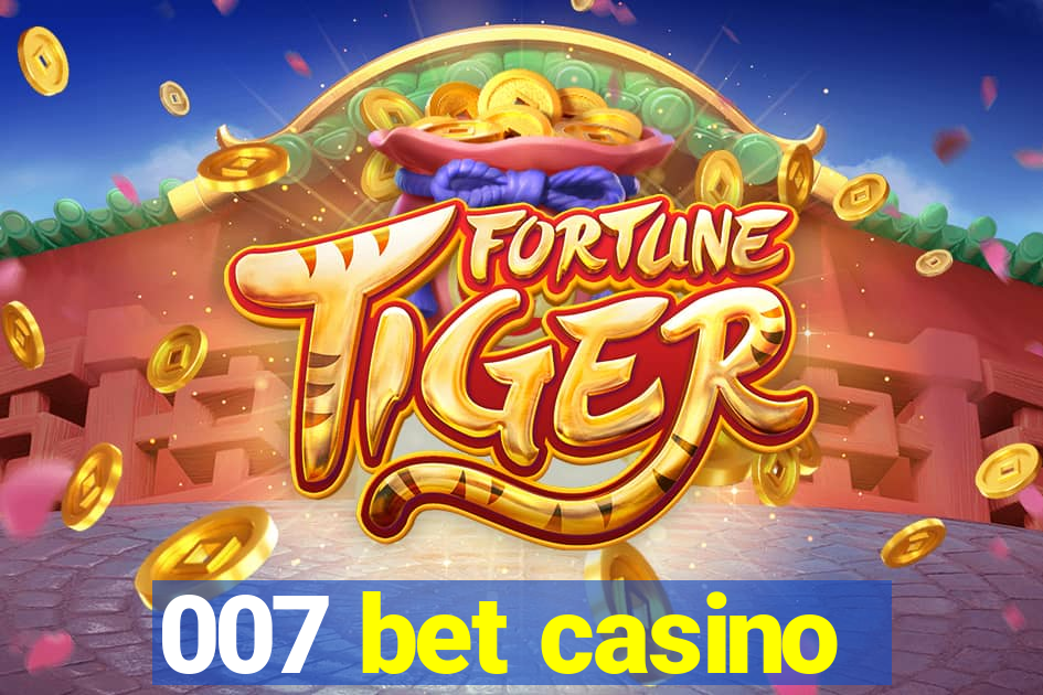 007 bet casino