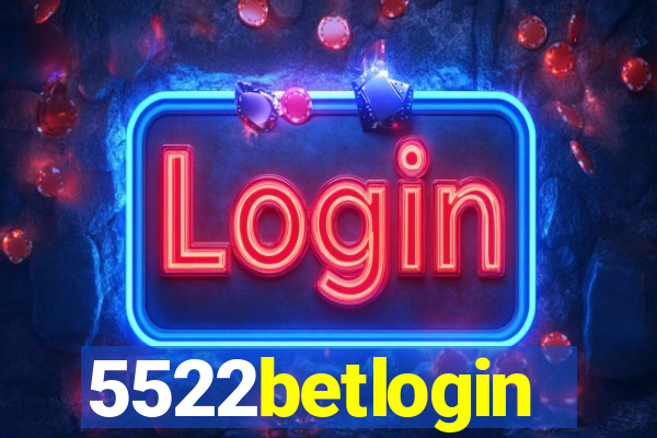 5522betlogin