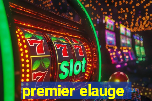 premier elauge