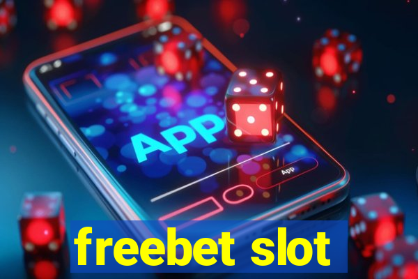 freebet slot