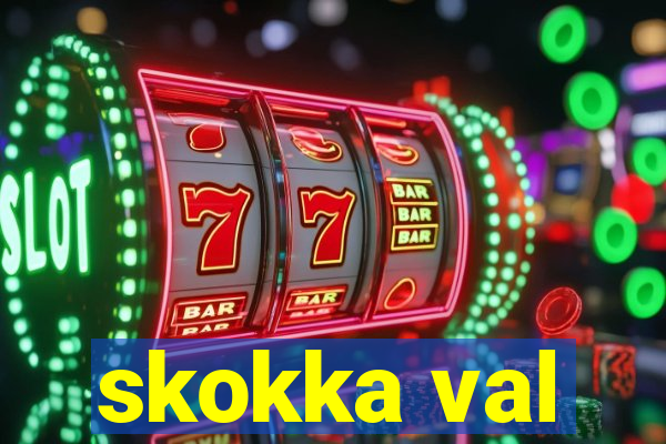 skokka val