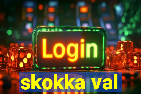 skokka val