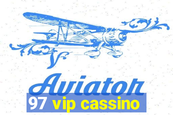 97 vip cassino