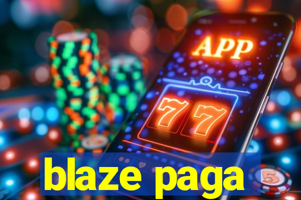 blaze paga