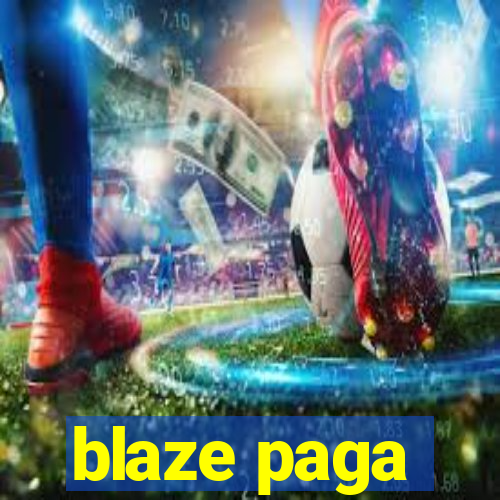 blaze paga