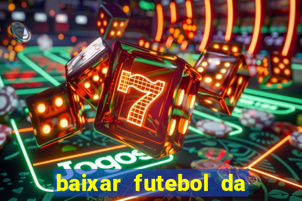 baixar futebol da hora 3.7