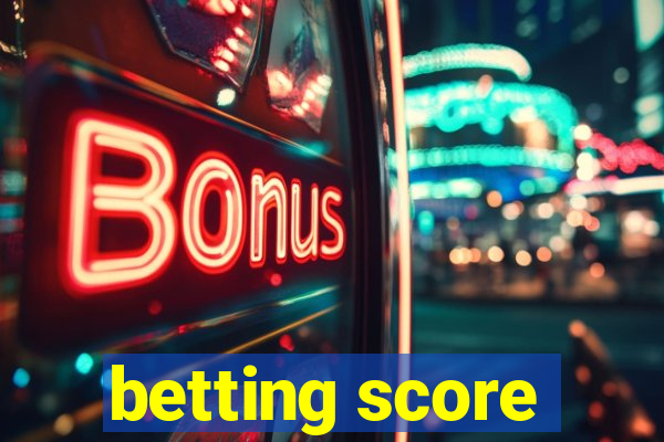 betting score