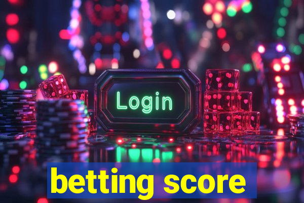 betting score