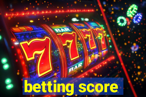 betting score