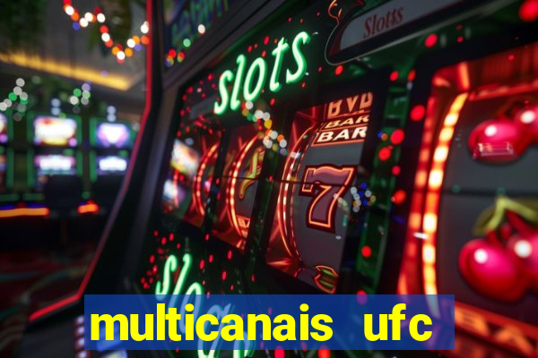 multicanais ufc fight pass