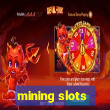 mining slots