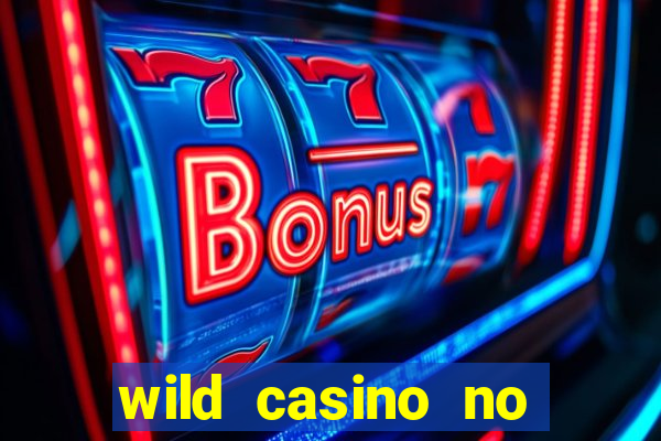 wild casino no deposit bonus