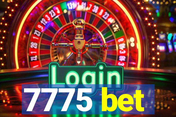 7775 bet