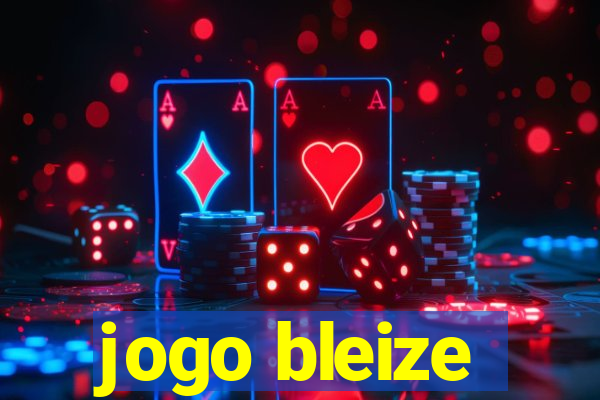 jogo bleize