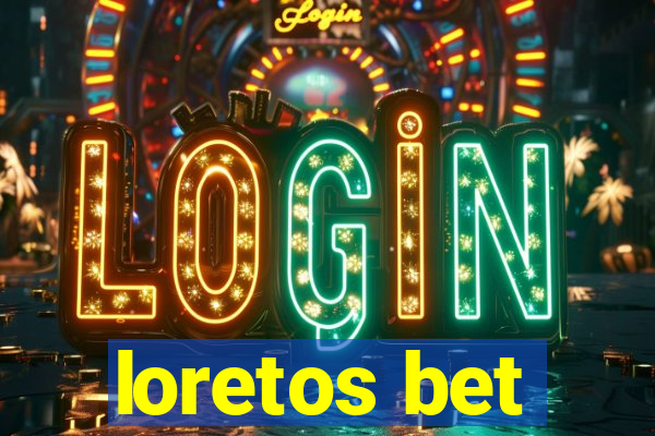 loretos bet