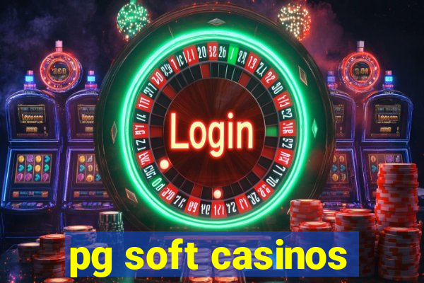 pg soft casinos