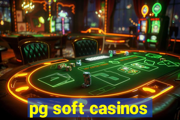 pg soft casinos