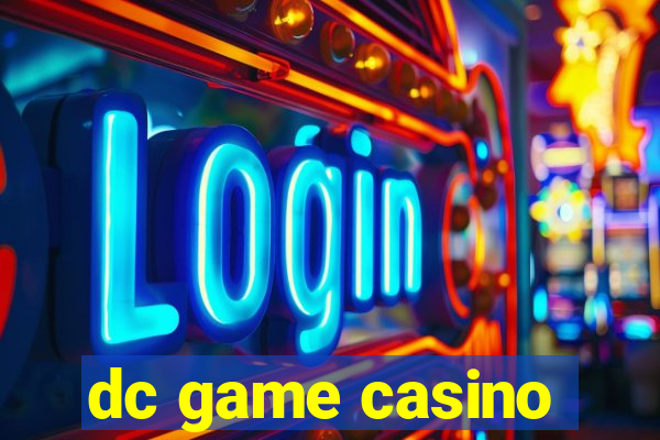 dc game casino