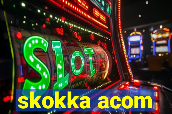 skokka acom