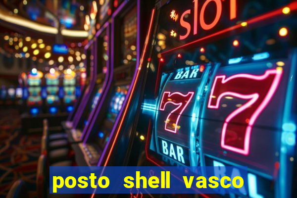 posto shell vasco da gama