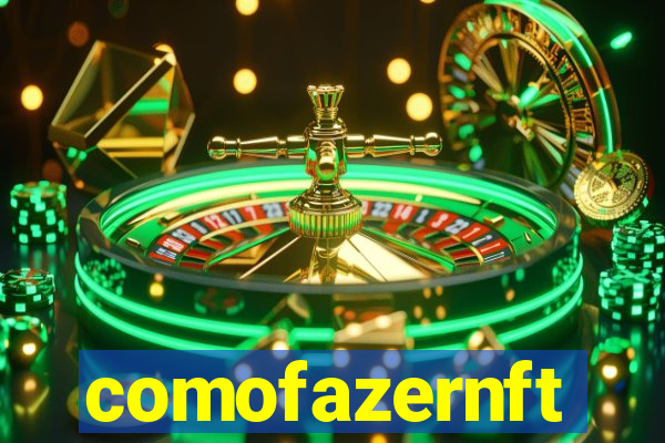 comofazernft