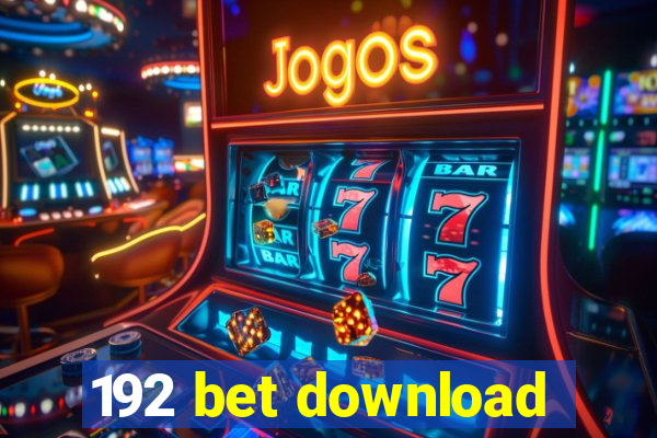 192 bet download