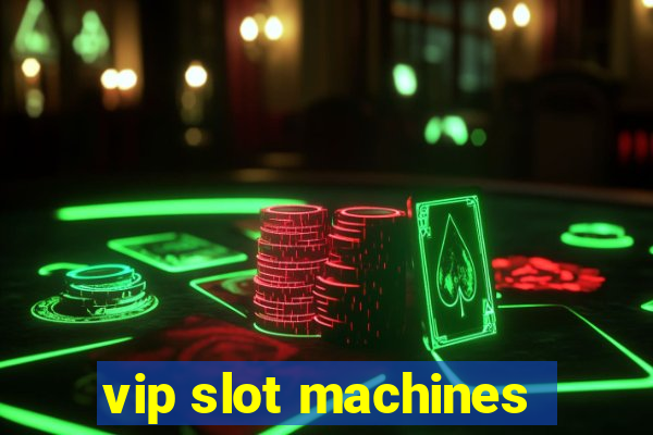 vip slot machines